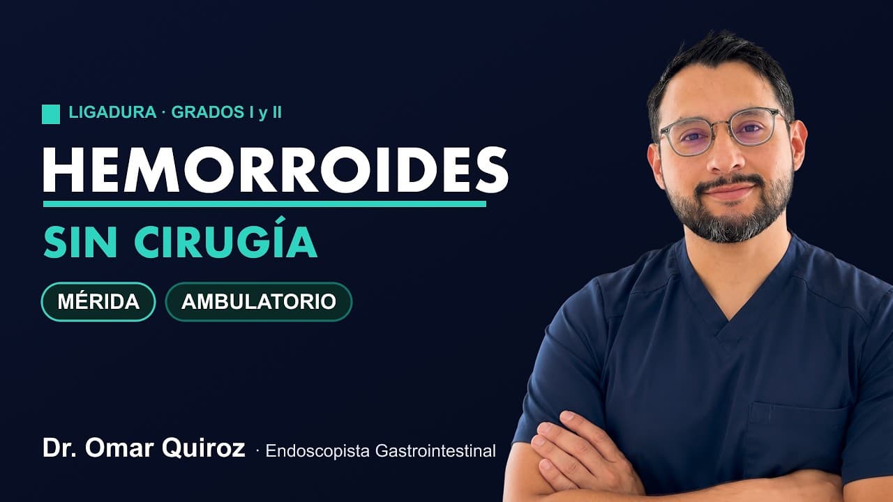 Ligadura de Hemorroides Internas en Mérida | Sin Cirugía